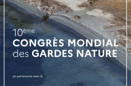 10e congrès mondial des Gardes nature